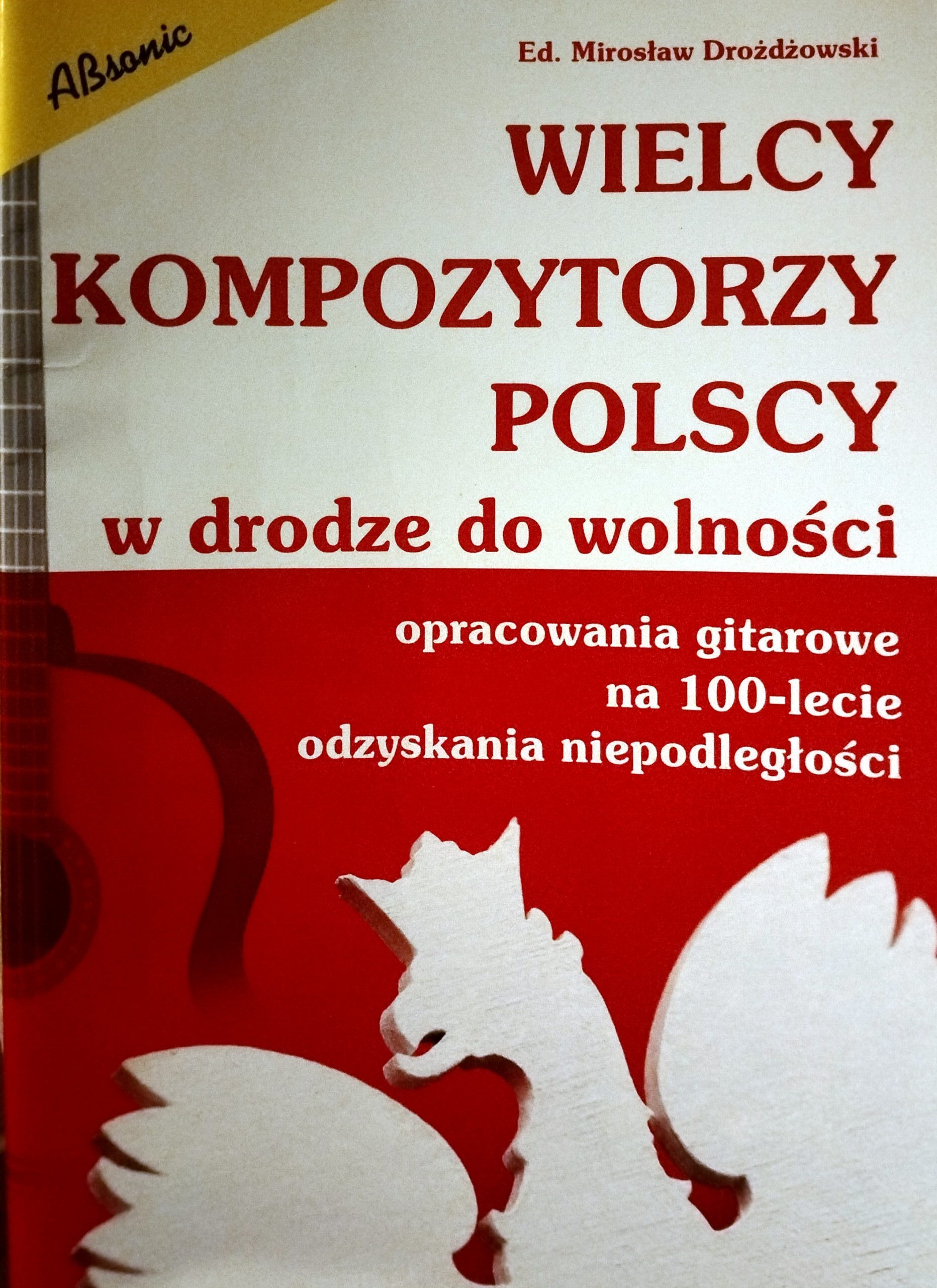 Wielcy kompozytorzy polscy -ed.Mirosław Drożdżowski, wyd.Absonic