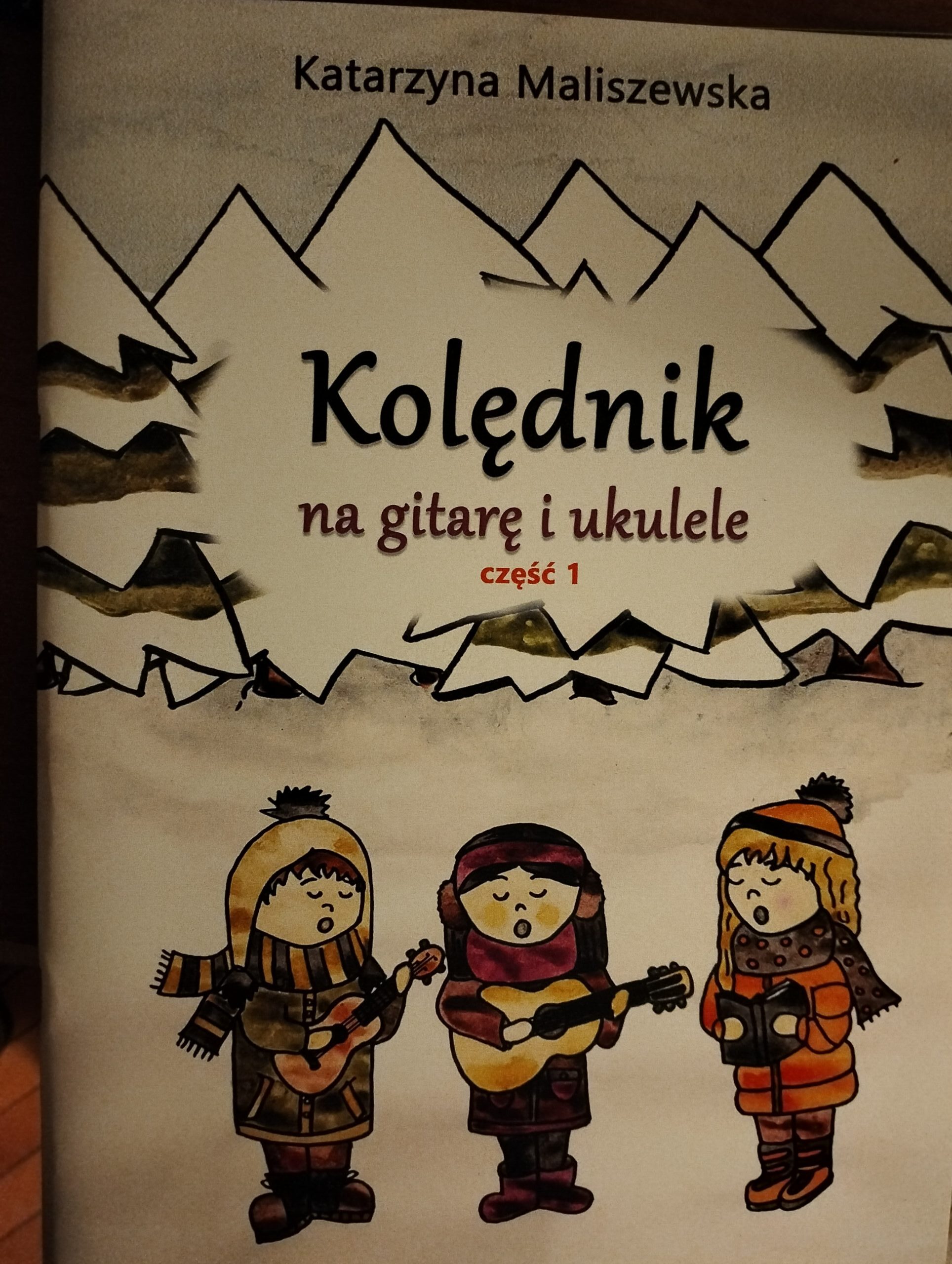 Katarzyna Maliszewska -Kolędnik na gitarę i ukulele cz.1 - wyd.Cicadis