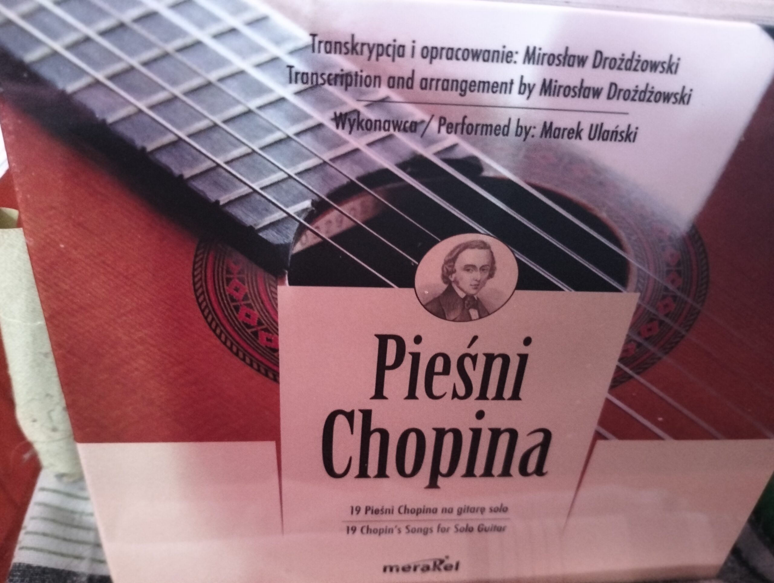 M.Drożdżowski -19 pieśni F.Chopina na gitarę solo, CD gra Marek Ulański, wyd.Merakel
